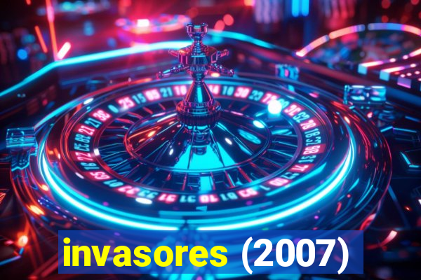 invasores (2007)